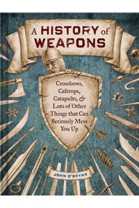 A History of Weapons