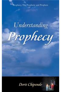 Understanding Prophecy