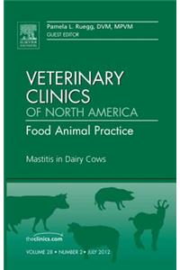 Mastitis in Dairy Cows, an Issue of Veterinary Clinics: Food Animal Practice