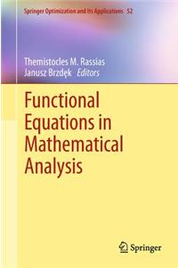 Functional Equations in Mathematical Analysis