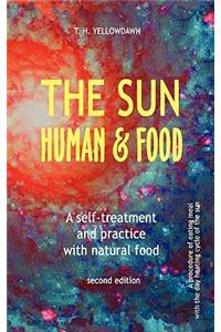 Sun, Human & Food: A self-treatment and practice with natural food