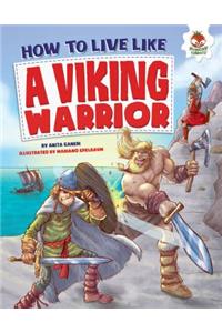 How to Live Like a Viking Warrior