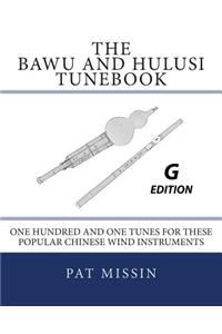 The Bawu and Hulusi Tunebook - G Edition