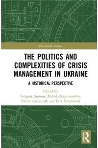 Politics and Complexities of Crisis Management in Ukraine