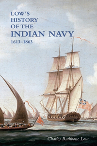 LOW`S HISTORY of the INDIAN NAVY