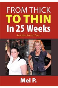 From Thick To Thin In 25 Weeks