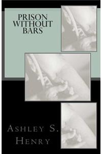 Prison without Bars