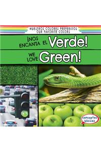 ¡Nos Encanta El Verde! / We Love Green!