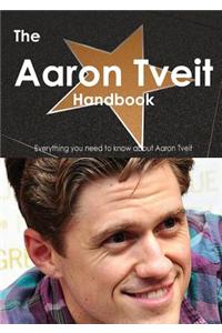 The Aaron Tveit Handbook - Everything You Need to Know about Aaron Tveit