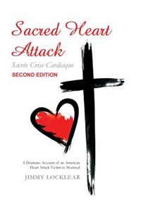 Sacred Heart Attack Sacrée Crise Cardiaque