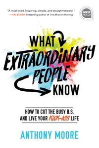 What Extraordinary People Know