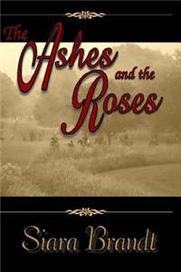 Ashes and the Roses