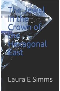 Jewel in the Crown of the Hexagonal East