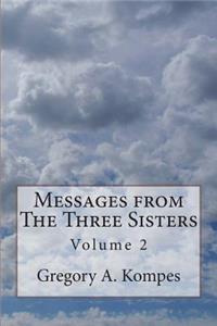 Messages from The Three Sisters