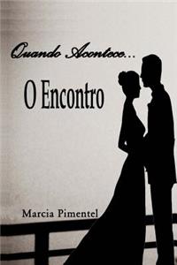 Quando Acontece... O Encontro