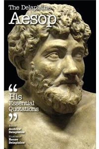 The Delaplaine Aesop - His Essential Quotations