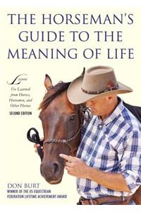 Horseman's Guide to the Meaning of Life