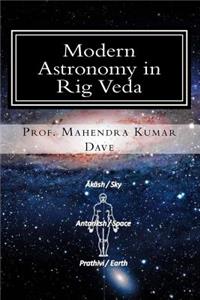 Modern Astronomy in Rig Veda