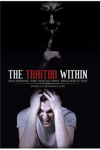 Traitor Within: Discerning the Voices that Influence You