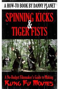 Spinning Kicks & Tiger Fists