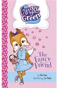 The Fancy Friend
