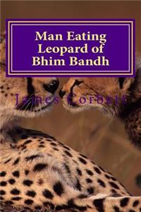 Man Eating Leopard of Bhim Bandh