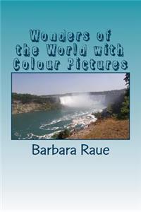 Wonders of the World with Colour Pictures