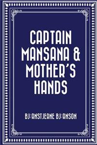 Captain Mansana & Mother's Hands
