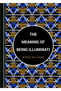 Meaning of Being Illuminati