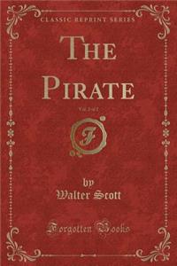 The Pirate, Vol. 2 of 2 (Classic Reprint)