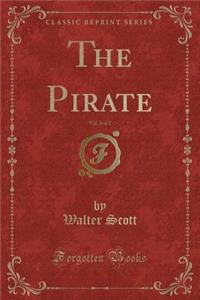 The Pirate, Vol. 2 of 2 (Classic Reprint)