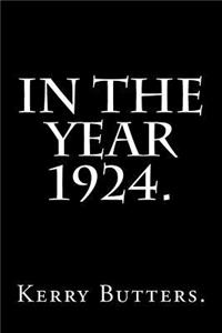 In the Year 1924.