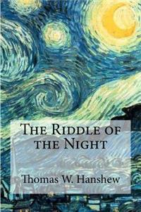 The Riddle of the Night