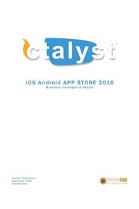 iOS Android App Store Report 2016