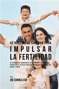 42 Recetas De Comidas Para Impulsar La Fertilidad