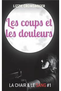 Les coups et les douleurs