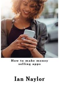 How to make money selling apps