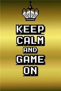 Keep Calm and Game On