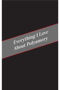 Everything I Love About Polamory