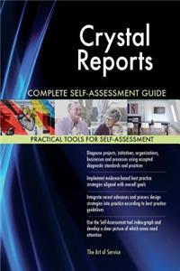 Crystal Reports Complete Self-Assessment Guide