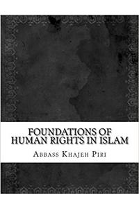 Foundations of Human Rights in Islam