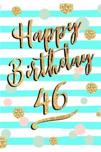 Happy Birthday 46
