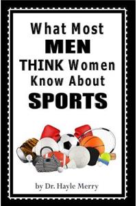 What Most Men Think Women Know About Sports