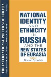 International Politics of Eurasia: V. 2: The Influence of National Identity