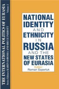 The International Politics of Eurasia: v. 2: The Influence of National Identity