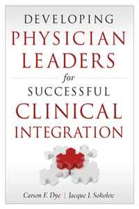 Developing Physician Leaders for Successful Clinical Integration