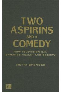 Two Aspirins and a Comedy