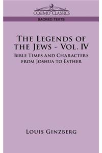 Legends of the Jews - Vol. IV