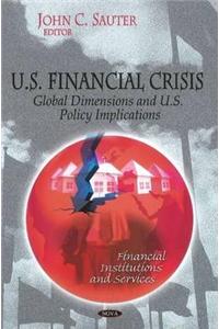 U.S. Financial Crisis: Global Dimension and U.S. Policy Implications