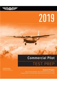 Commercial Pilot Test Prep 2019: Study & Prepare: Pass Your Test and Know What Is Essential to Become a Safe, Competent Pilot from the Most Trusted Source in Aviation Training
